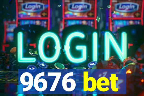 9676 bet